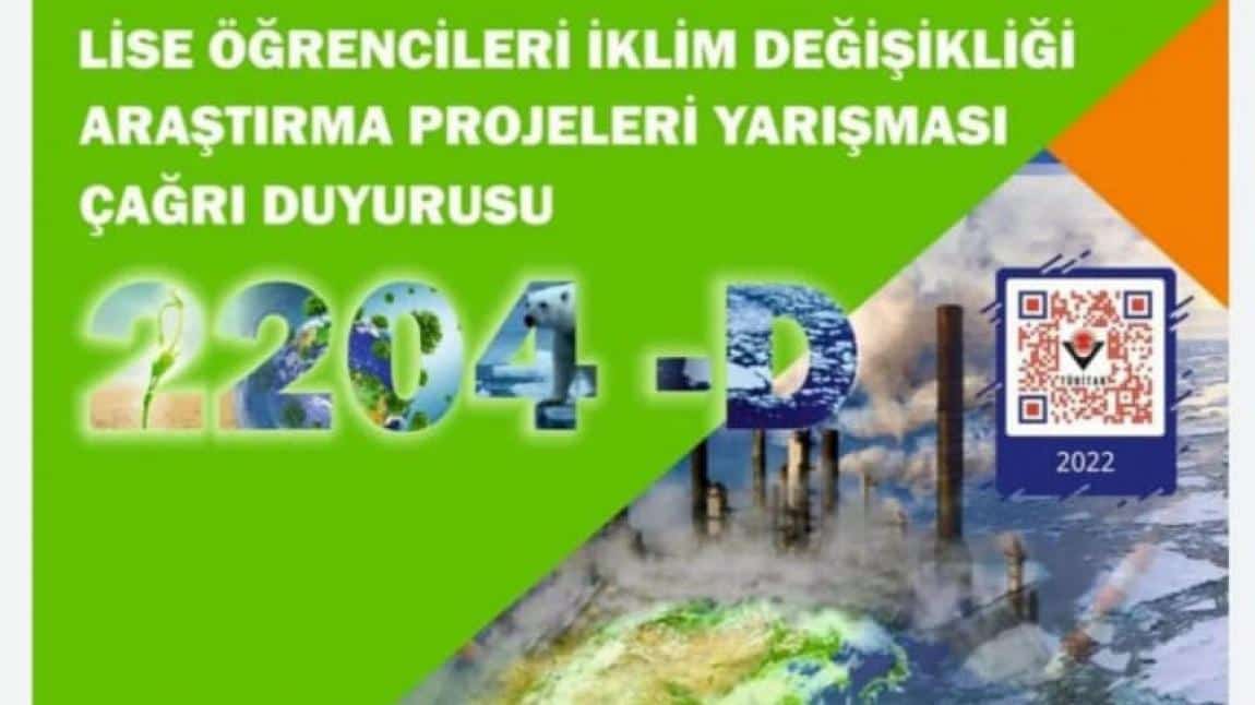 Tübitak 2204-D Lise öğrencileri İklim Değişikliği Araştırma Projeleri Yarışmasında Türkiye Finalindeyiz